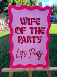Hens Party Sign – Wife of the Party Design